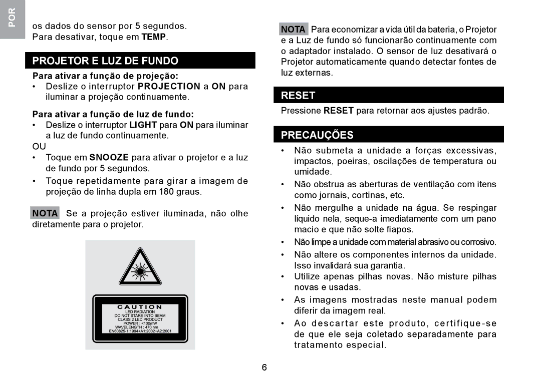 Oregon Scientific RMR329P user manual Projetor E LUZ DE Fundo, Precauções, Para ativar a função de projeção 