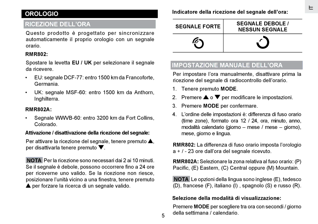 Oregon Scientific RMR802 user manual Orologio Ricezione DELL’ORA, Impostazione Manuale DELL’ORA 