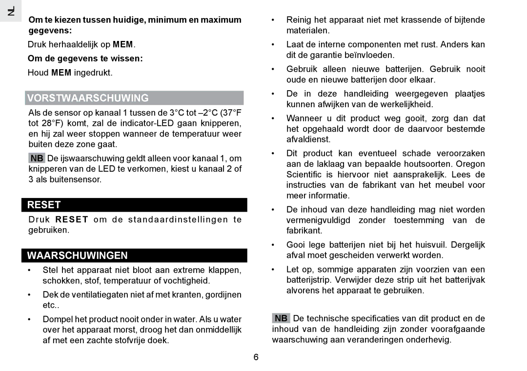 Oregon Scientific RMR802 Vorstwaarschuwing, Waarschuwingen, Om te kiezen tussen huidige, minimum en maximum gegevens 