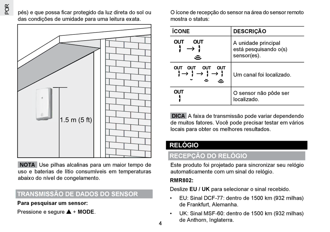 Oregon Scientific RMR802 user manual Transmissão DE Dados do Sensor, Relógio Recepção do Relógio, Para pesquisar um sensor 