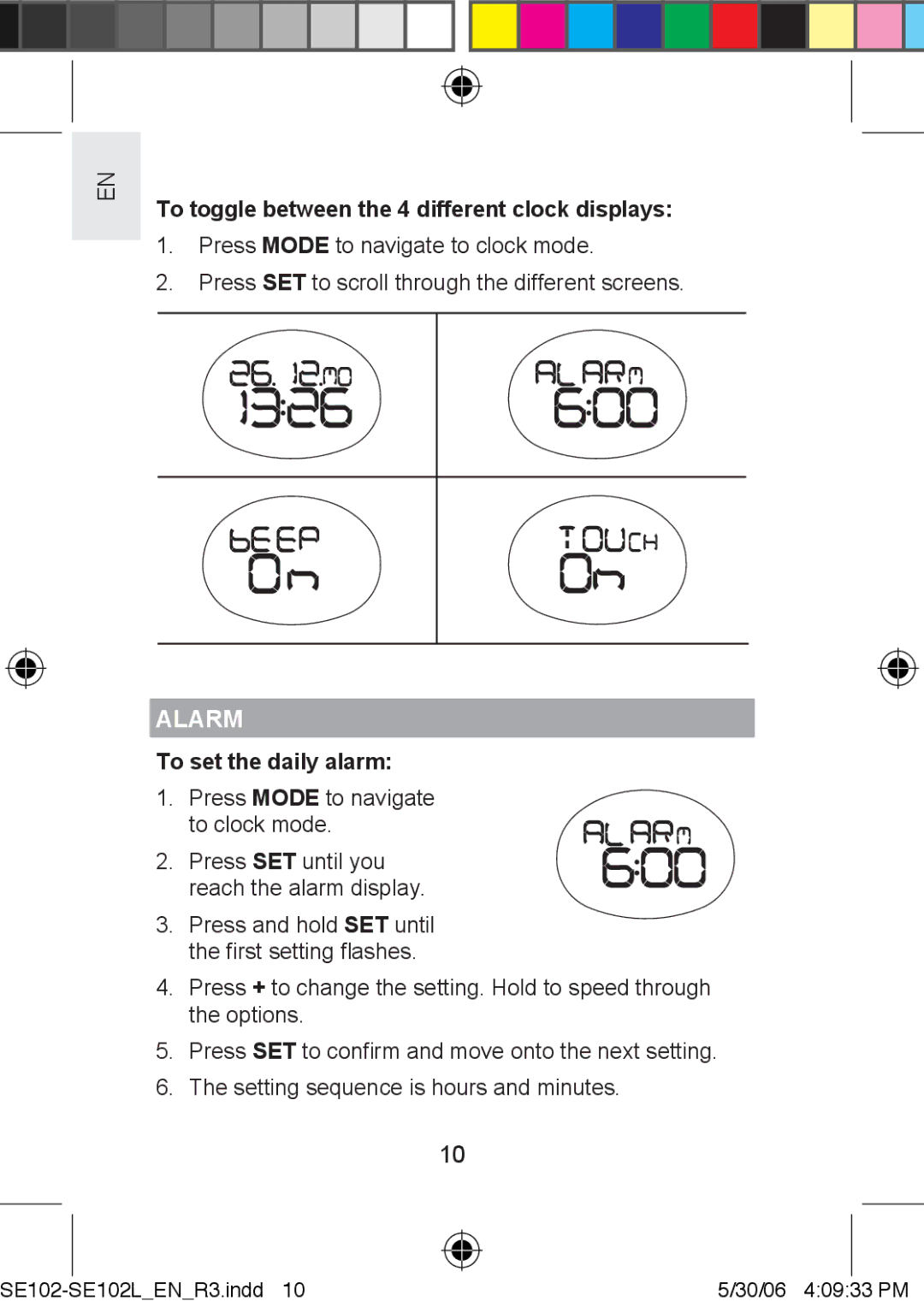 Oregon Scientific SE102L To toggle between the 4 different clock displays, Press Mode to navigate to clock mode, Alarm 