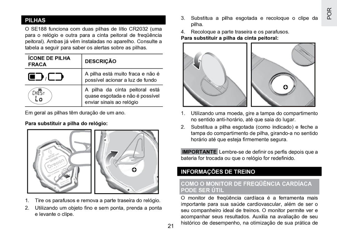 Oregon Scientific SE188 user manual Pilhas, Ícone DE Pilha Descrição Fraca, Para substituir a pilha do relógio 