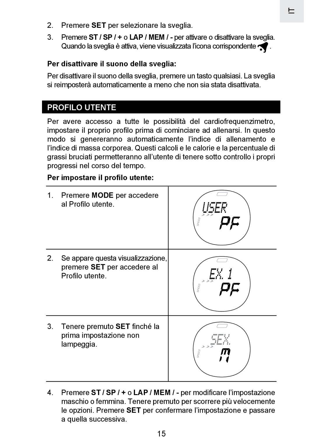 Oregon Scientific SE300 manual Profilo Utente, Per disattivare il suono della sveglia, Per impostare il proﬁlo utente 