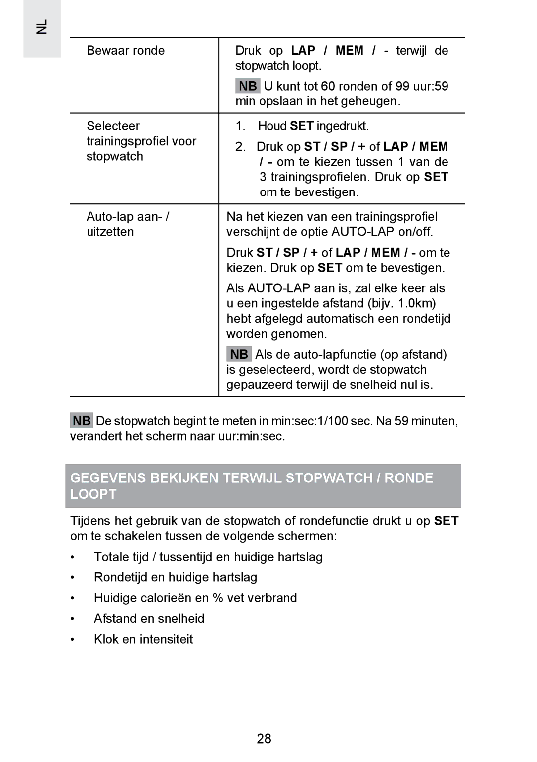 Oregon Scientific SE300 manual Gegevens Bekijken Terwijl Stopwatch / Ronde Loopt, Druk op ST / SP / + of LAP / MEM 