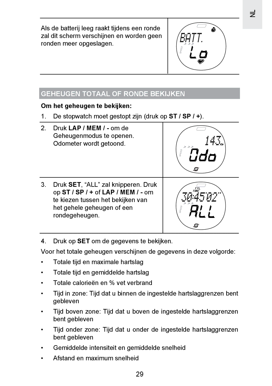 Oregon Scientific SE300 manual Geheugen Totaal of Ronde Bekijken, Om het geheugen te bekijken 