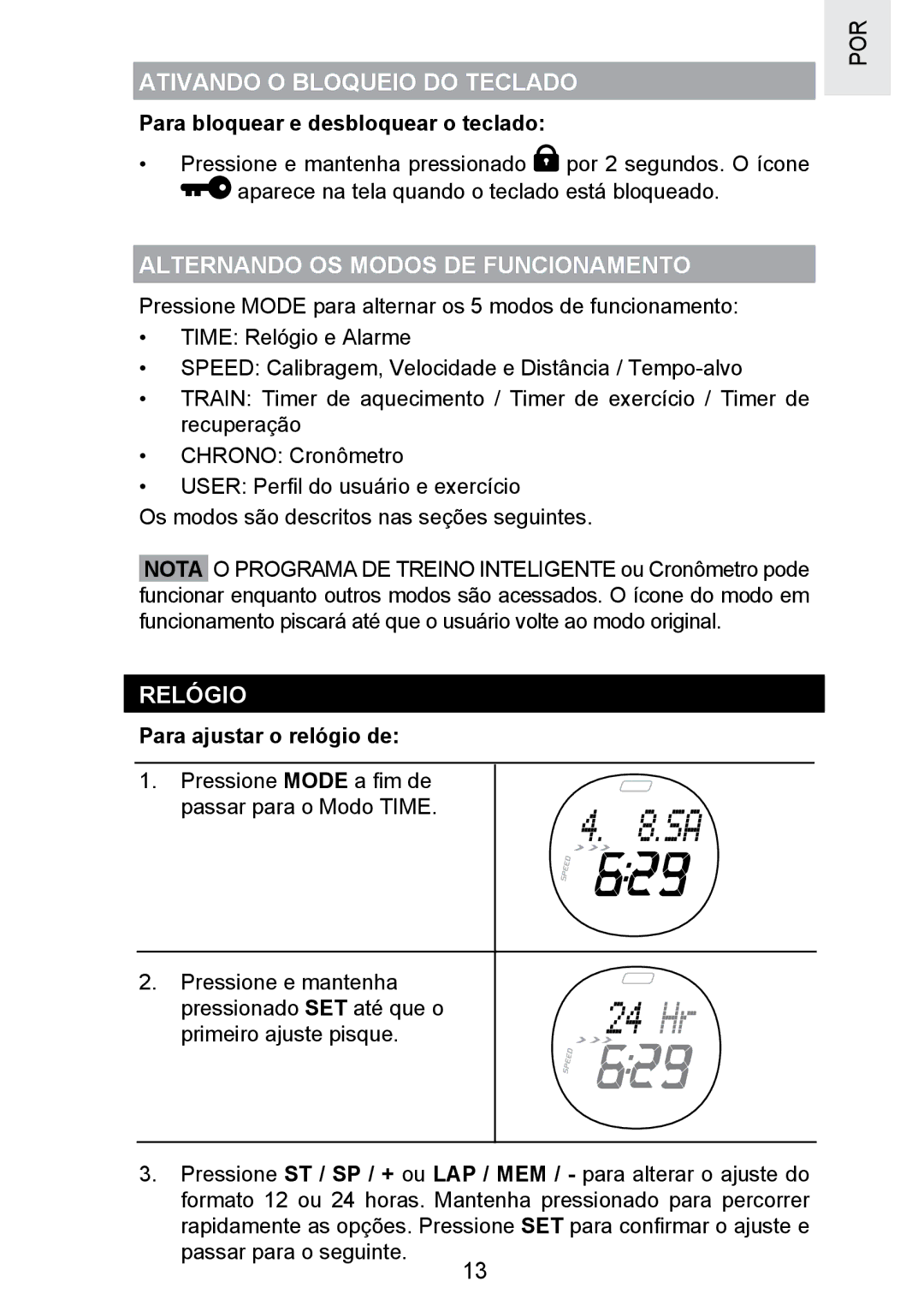 Oregon Scientific SE300 Ativando O Bloqueio do Teclado, Alternando OS Modos DE Funcionamento, Para ajustar o relógio de 