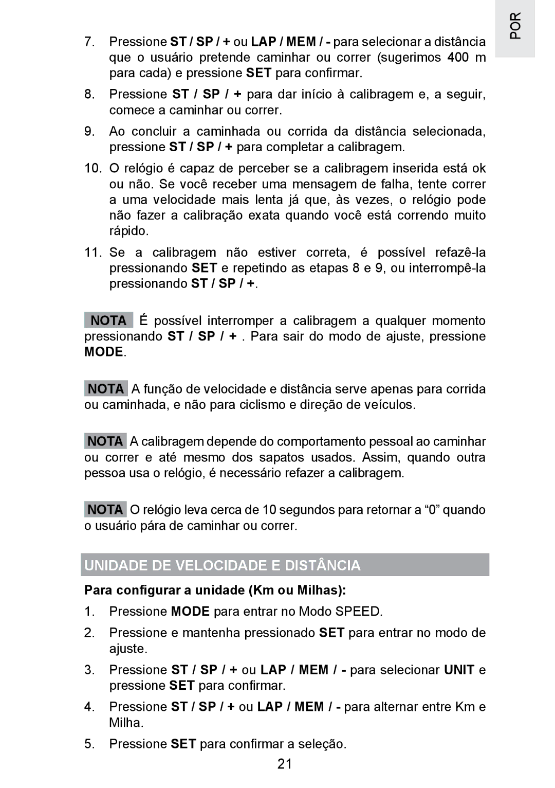 Oregon Scientific SE300 manual Unidade DE Velocidade E Distância, Para conﬁgurar a unidade Km ou Milhas 