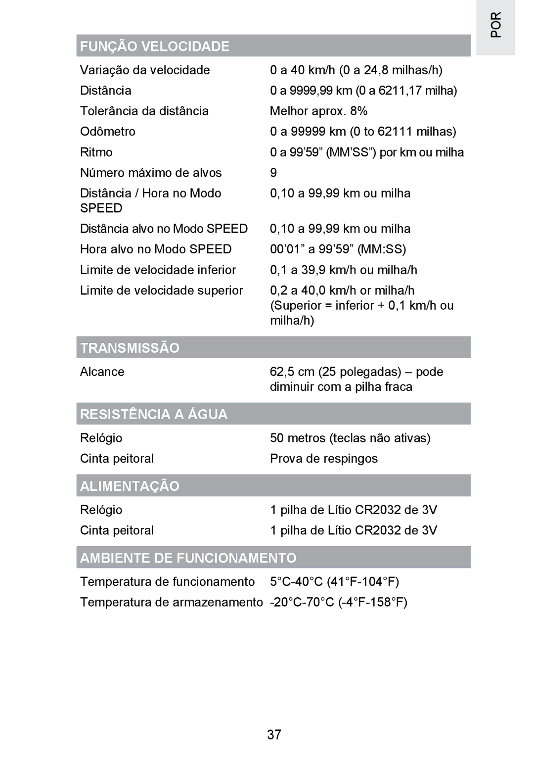 Oregon Scientific SE300 manual Função Velocidade, Transmissão, Resistência a Água, Alimentação, Ambiente DE Funcionamento 