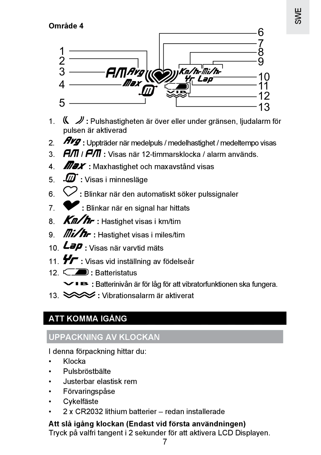 Oregon Scientific SE300 manual ATT Komma Igång Uppackning AV Klockan, Att slå igång klockan Endast vid första användningen 