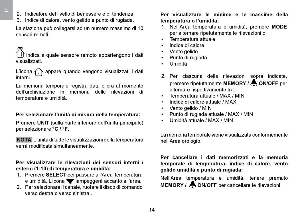 Oregon Scientific WMR100TH user manual Per selezionare l’unità di misura della temperatura, ON/OFF per 