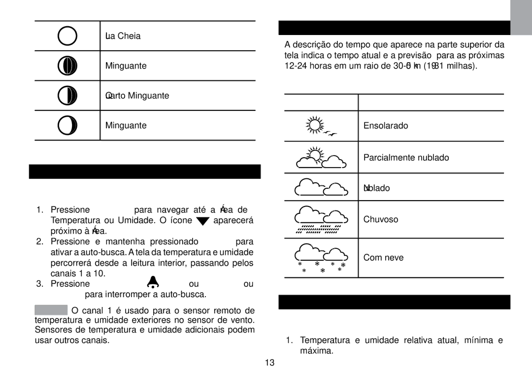 Oregon Scientific WMR100TH user manual Função DE Auto Busca, Previsão do Tempo, Temperatura E Umidade, ON/OFF ou Mode ou 