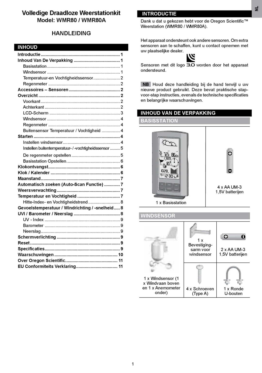 Oregon Scientific WMR80 Inhoud VAN DE Verpakking Basisstation, Windsensor, Automatisch zoeken Auto-Scan Functie 