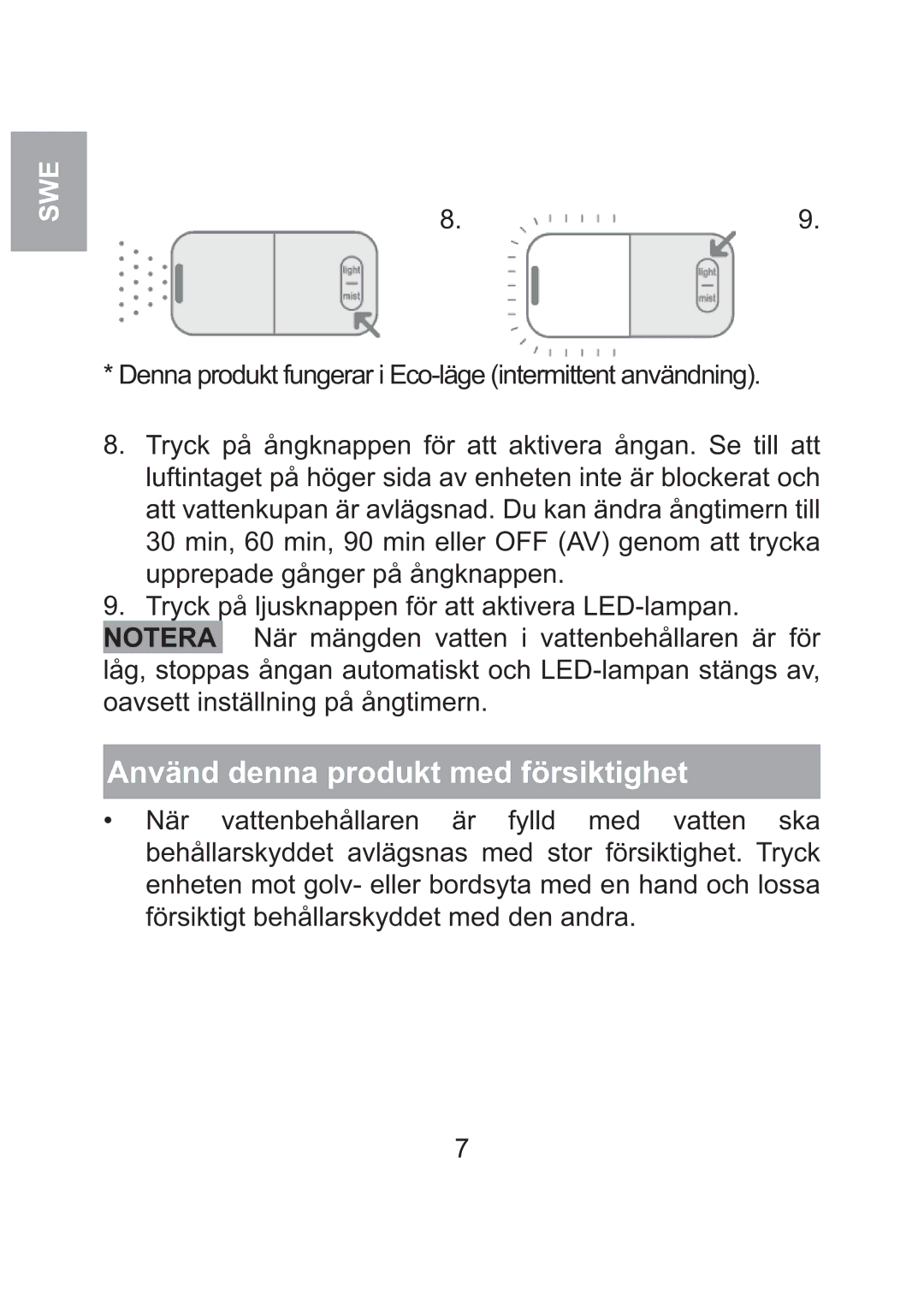 Oregon Scientific WS904 user manual Använd denna produkt med försiktighet 