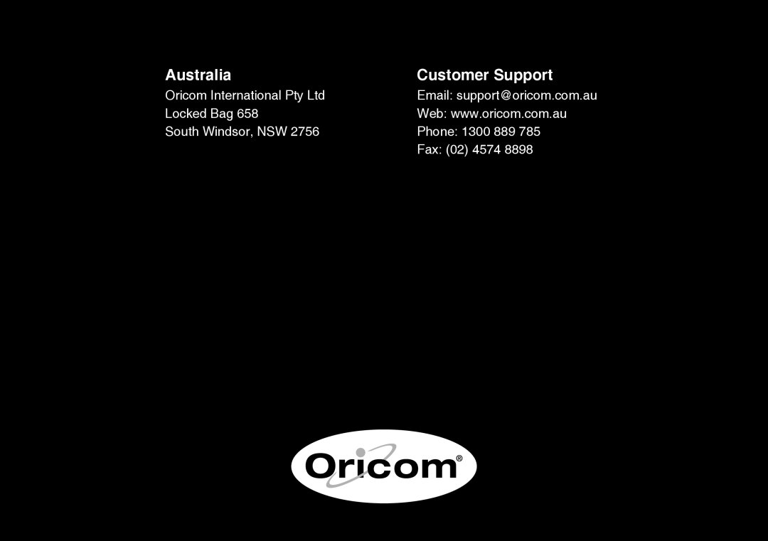 Oricom 100 manual Australia Customer Support 