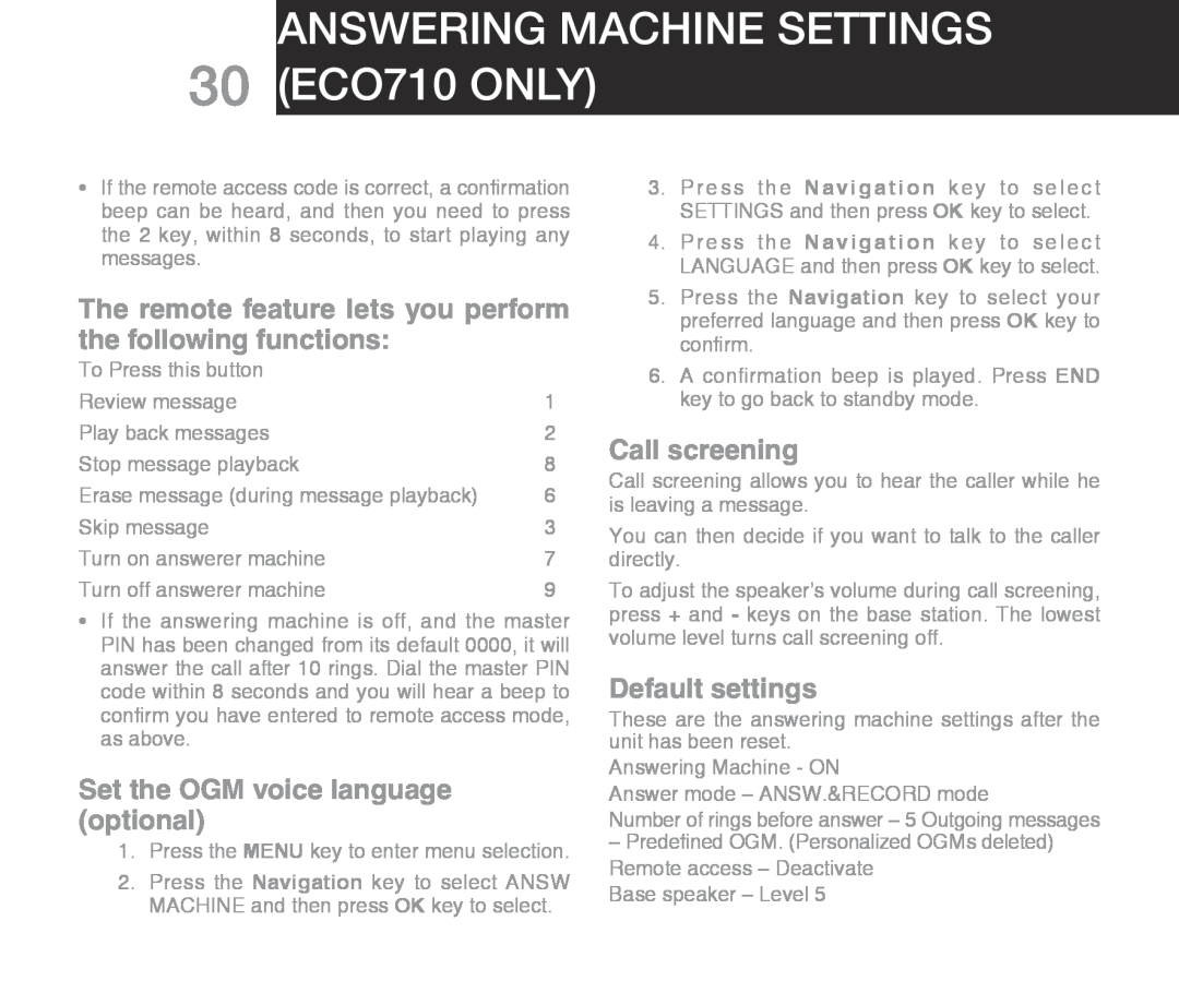 Oricom warranty Answering machine settings 30 ECO710 ONLY, The remote feature lets you perform the following functions 