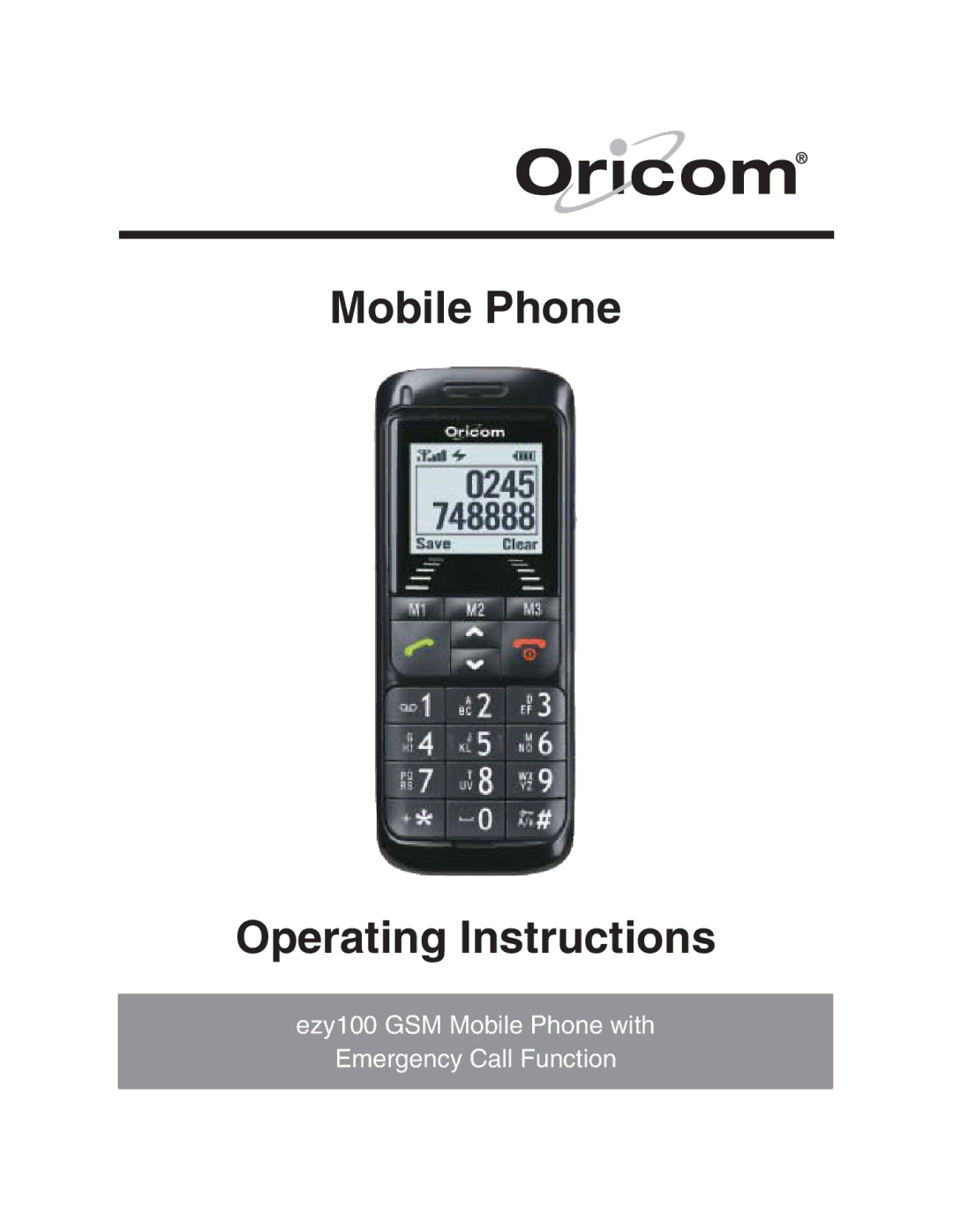 Oricom EZY100 operating instructions Mobile Phone Operating Instructions 