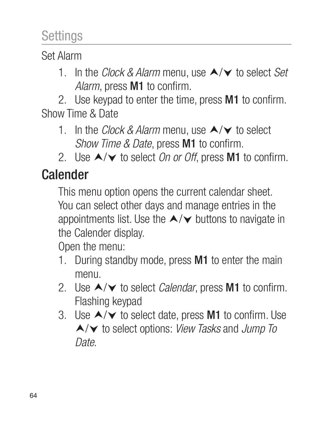 Oricom EZY100 operating instructions Calender, Use i/j to select On or Off, press M1 to conﬁrm 