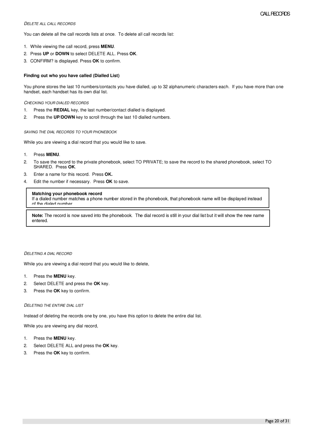 Oricom IP800 manual Finding out who you have called Dialled List 