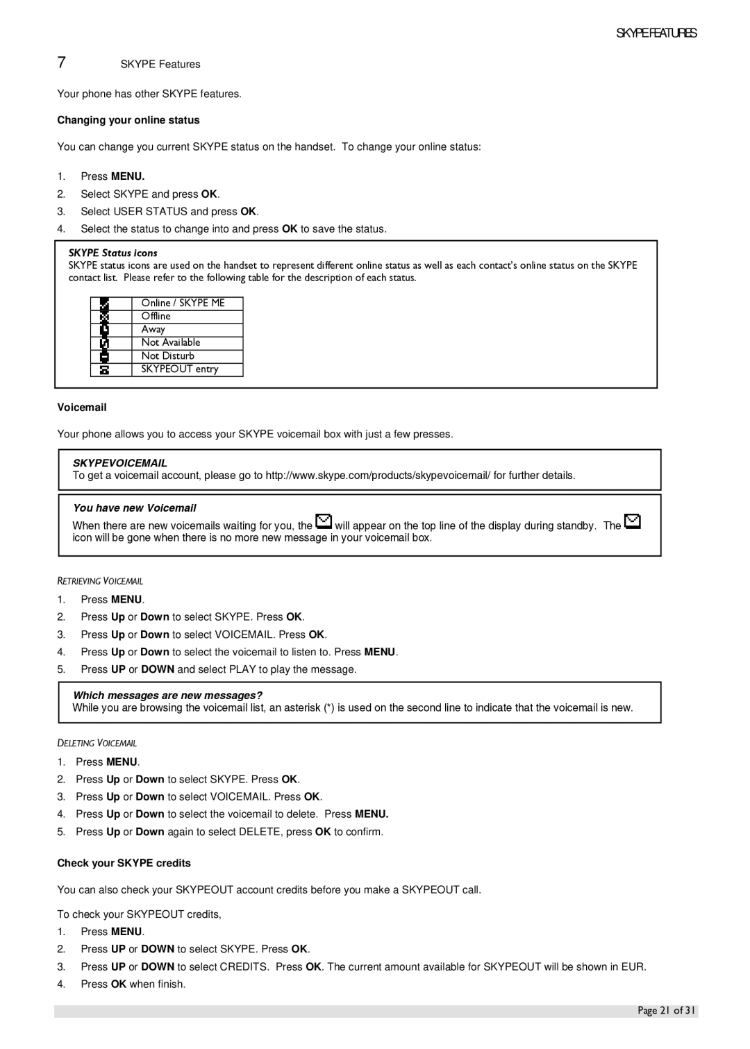 Oricom IP800 manual Skype Features, You have new Voicemail, Which messages are new messages? 