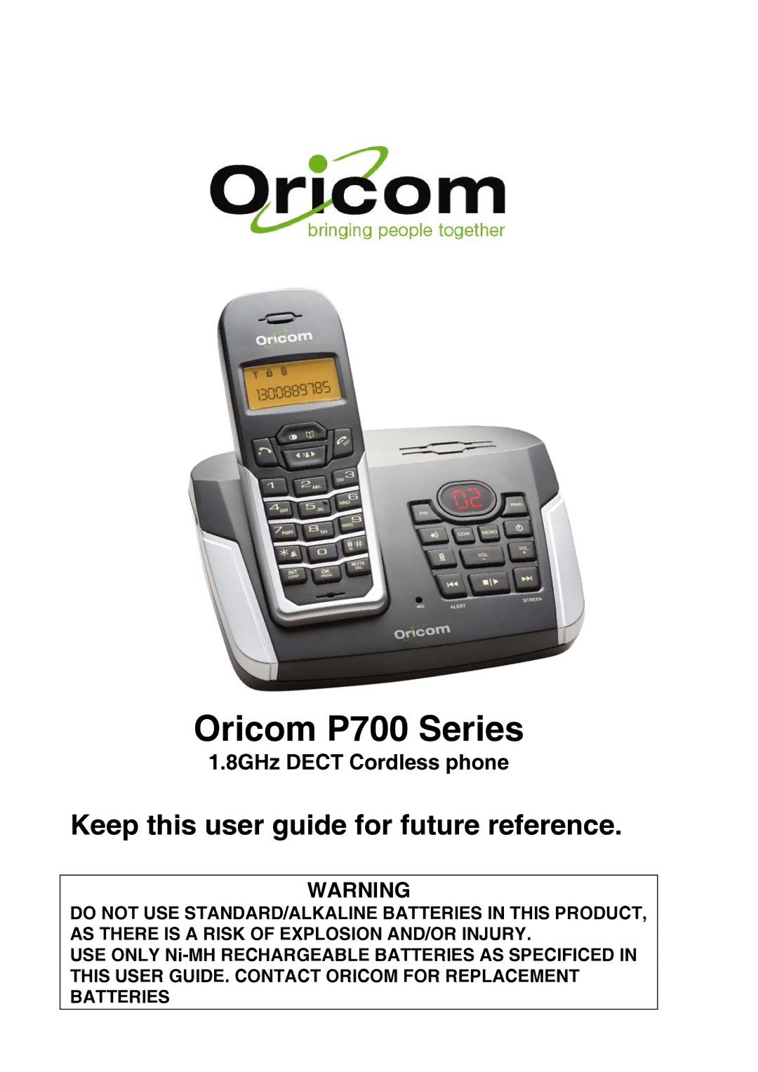 Oricom manual Oricom P700 Series, USE only Ni-MH Rechargeable Batteries AS Specificed 