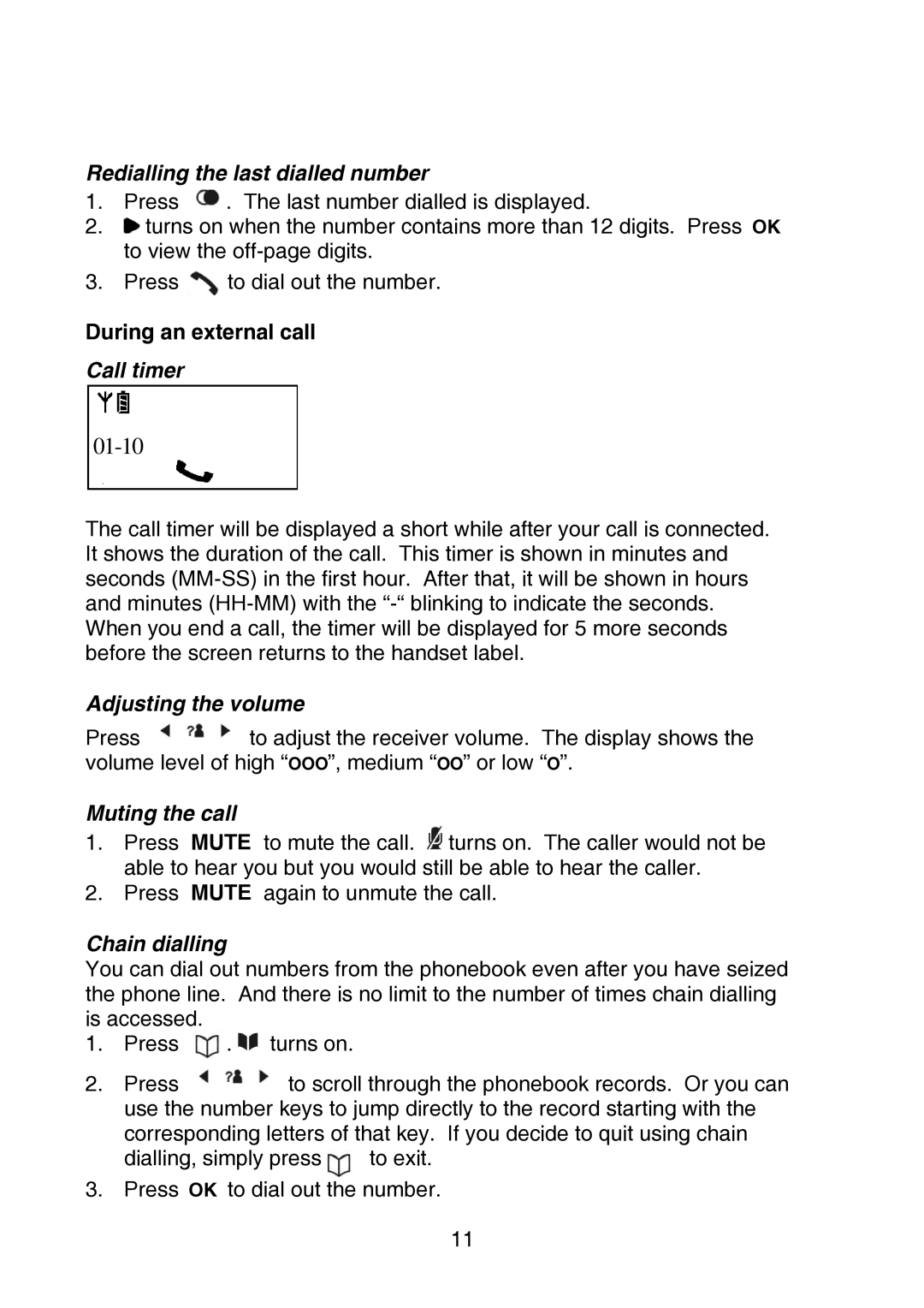 Oricom P700 manual Redialling the last dialled number, Call timer, Adjusting the volume, Muting the call, Chain dialling 