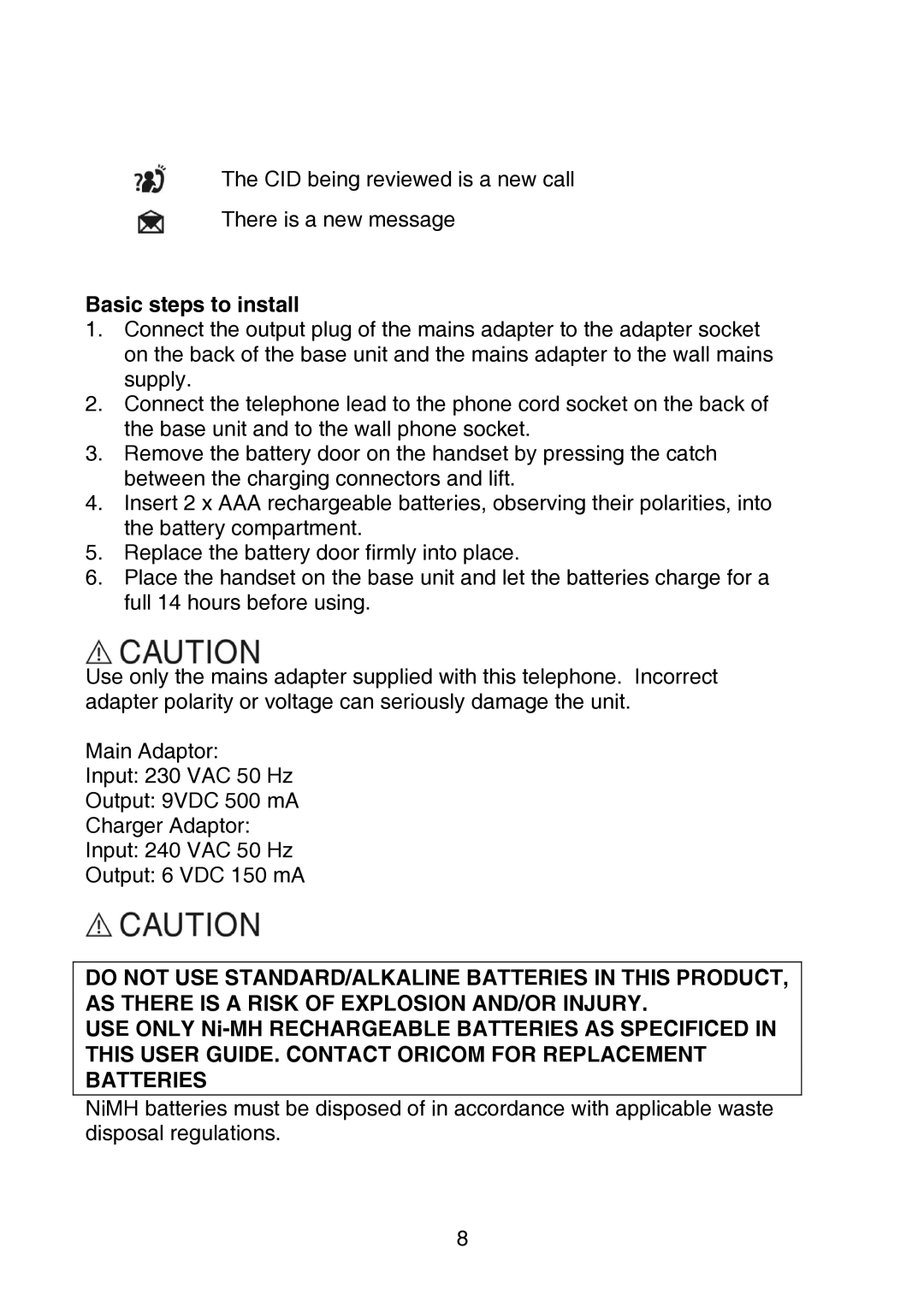 Oricom P700 manual Basic steps to install, USE only Ni-MH Rechargeable Batteries AS Specificed 