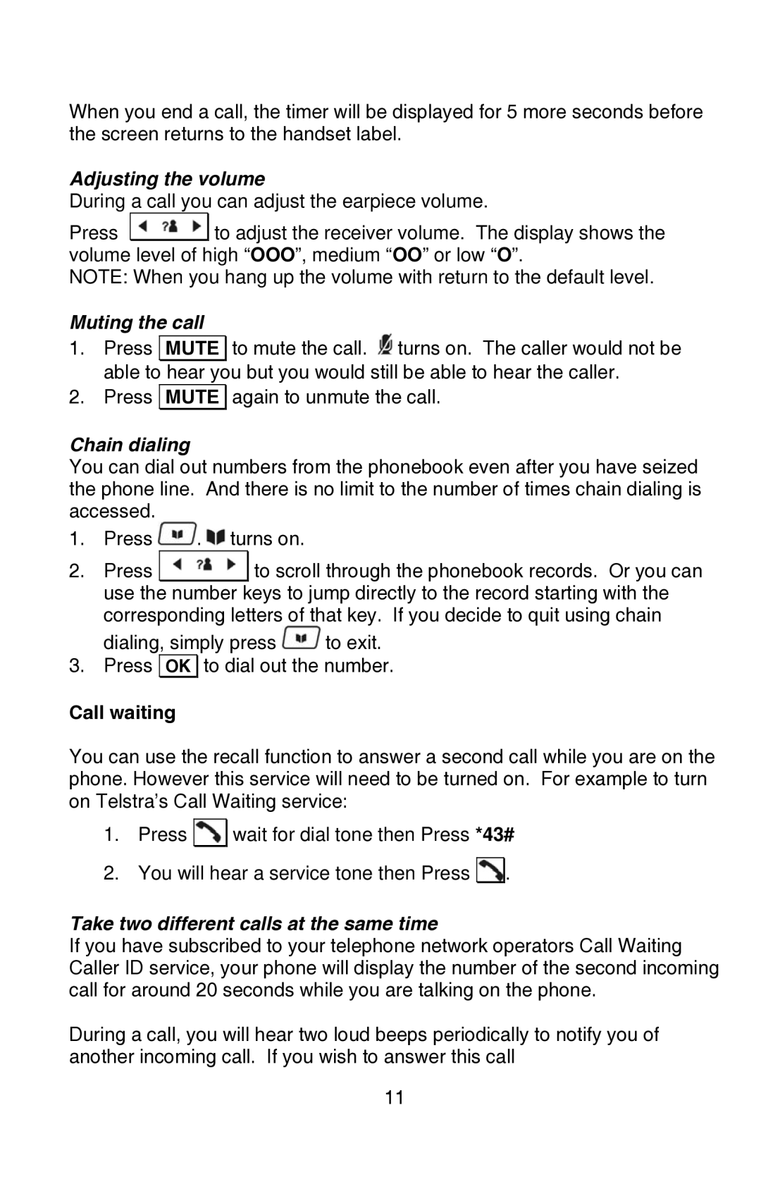 Oricom P80 manual Muting the call, Chain dialing, Call waiting, Take two different calls at the same time 