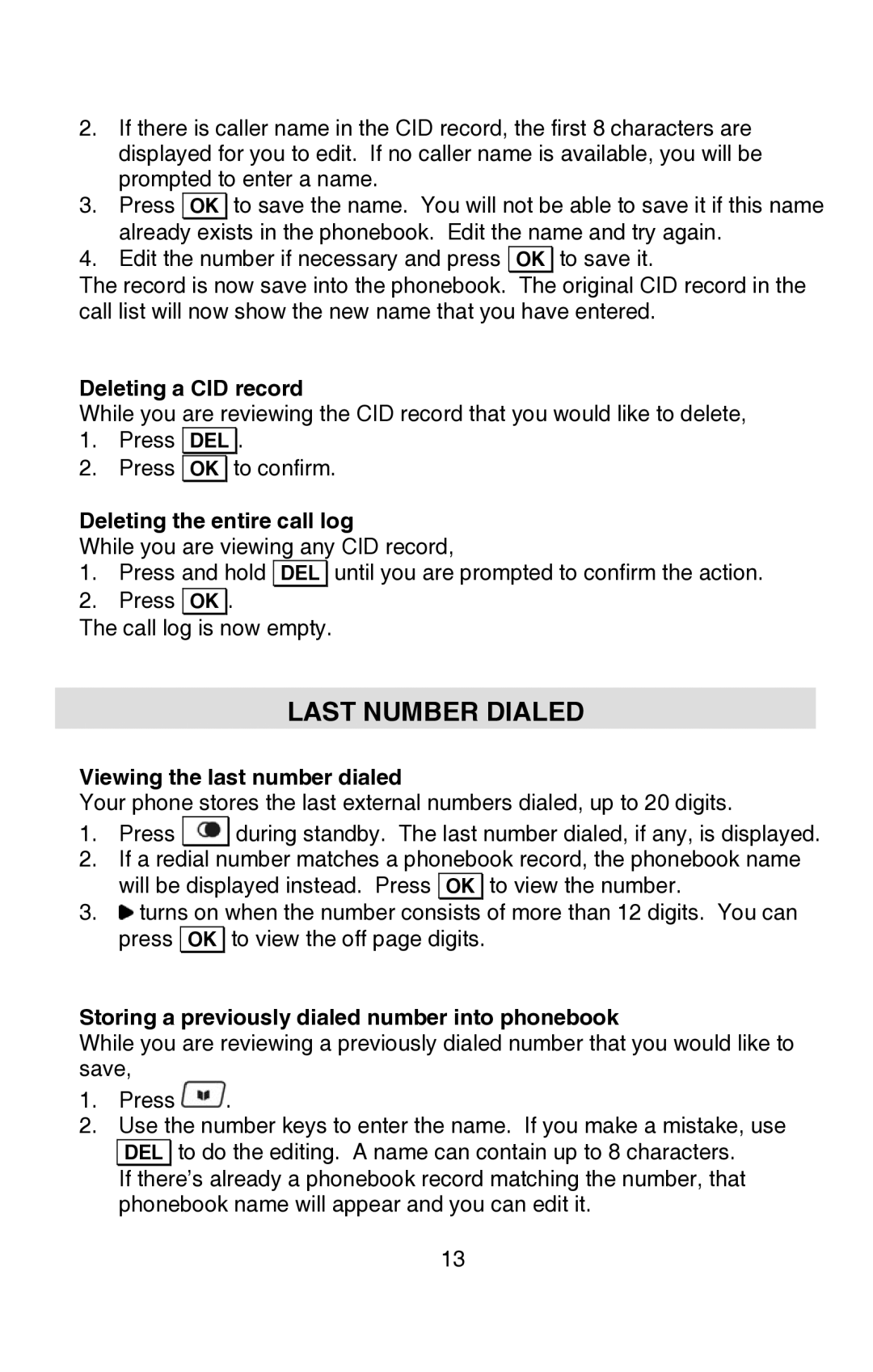 Oricom P80 manual Last Number Dialed, Deleting a CID record, Deleting the entire call log, Viewing the last number dialed 