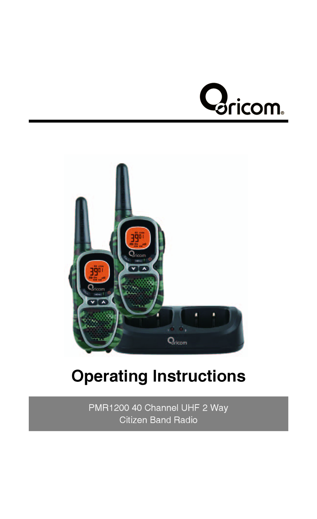 Oricom PMR1200 operating instructions Operating Instructions 