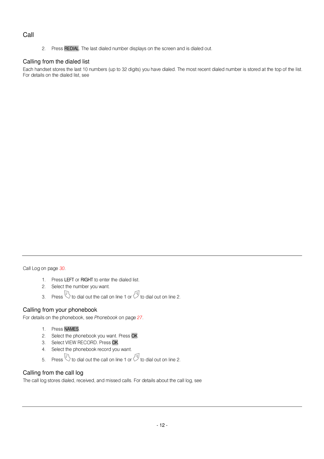 Oricom S209 manual Calling from the dialed list, Calling from your phonebook, Calling from the call log 