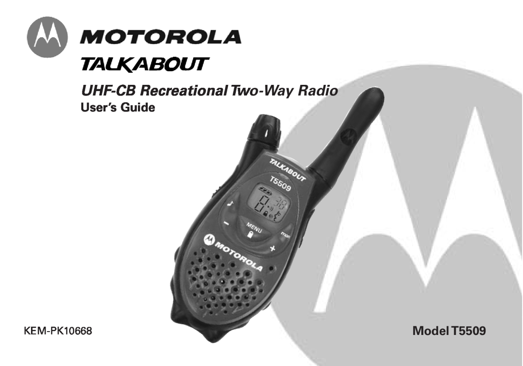 Oricom manual UHF-CB Recreational Two-Way Radio, User’s Guide, Model T5509, KEM-PK10668 