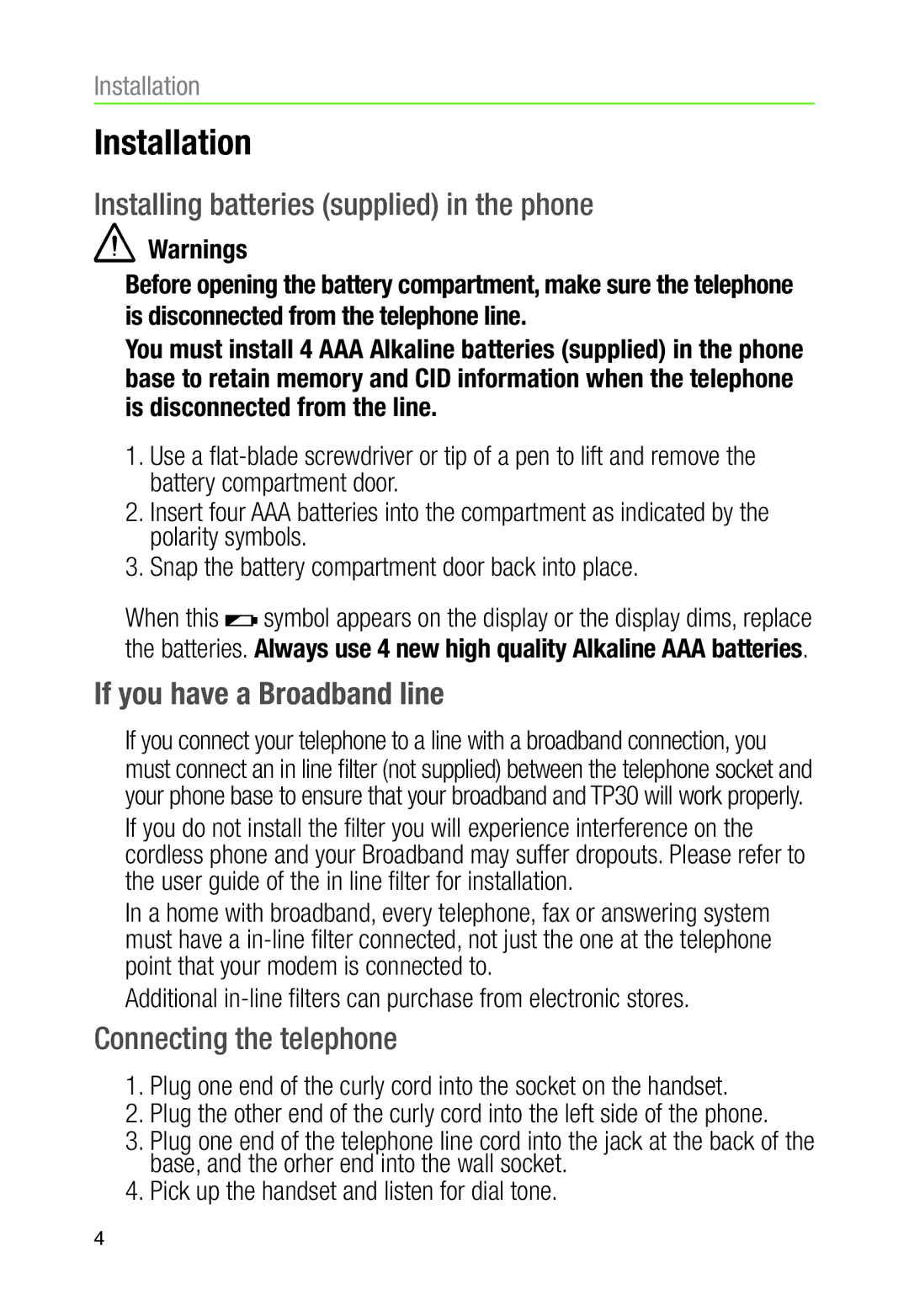 Oricom TP30 manual Installation, Installing batteries supplied in the phone, If you have a Broadband line 