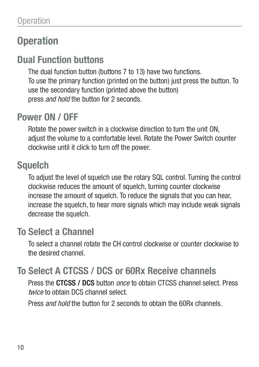 Oricom UHF050 manual Dual Function buttons, Power on / OFF, Squelch, To Select a Channel 