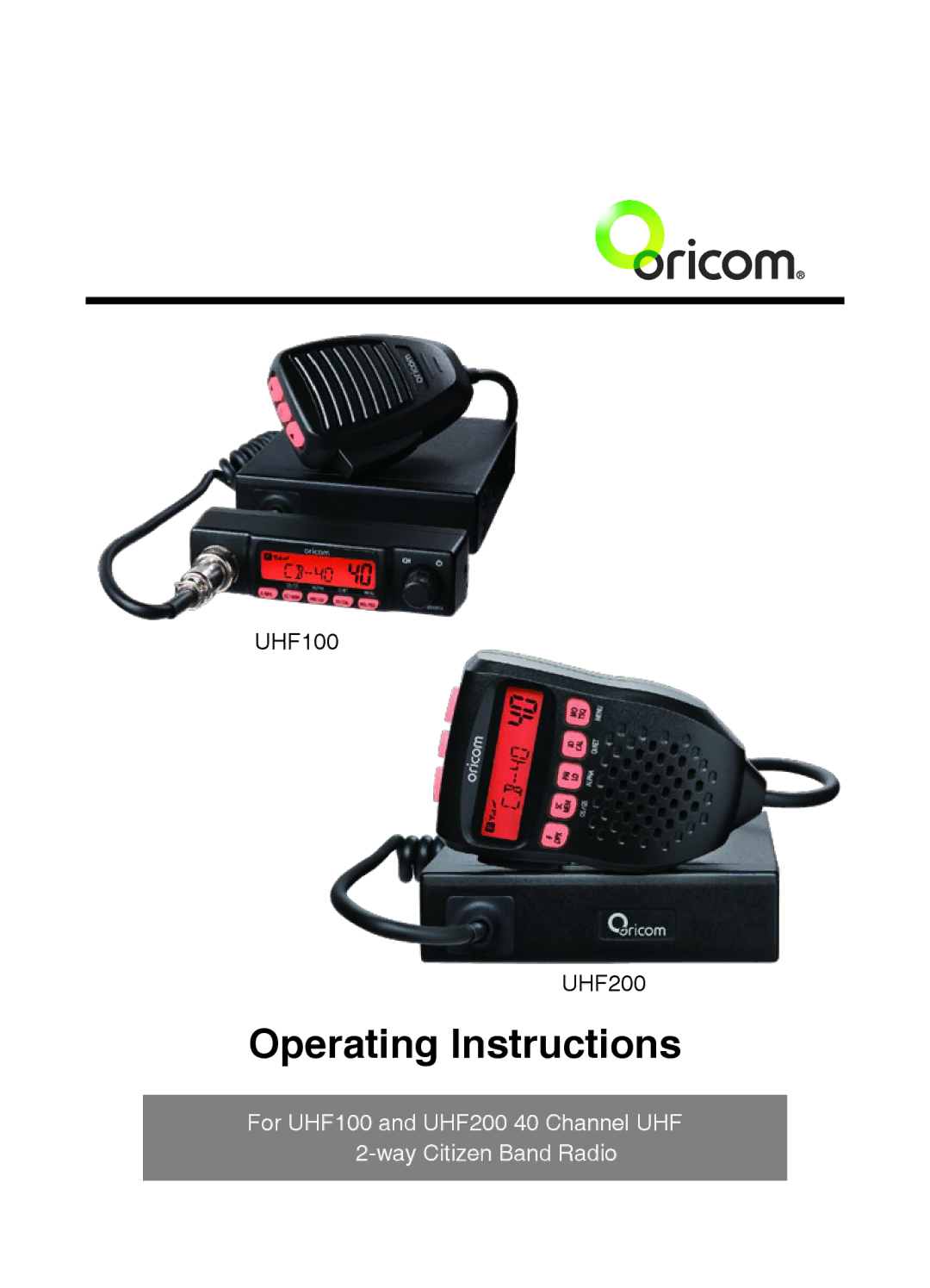 Oricom UHF100, UHF200 operating instructions Operating Instructions 