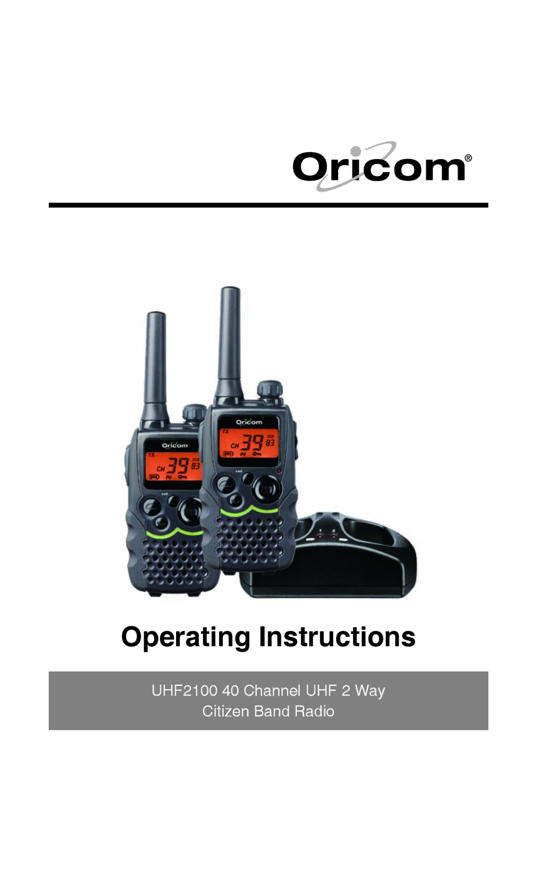 Oricom UHF2100 manual Operating Instructions 