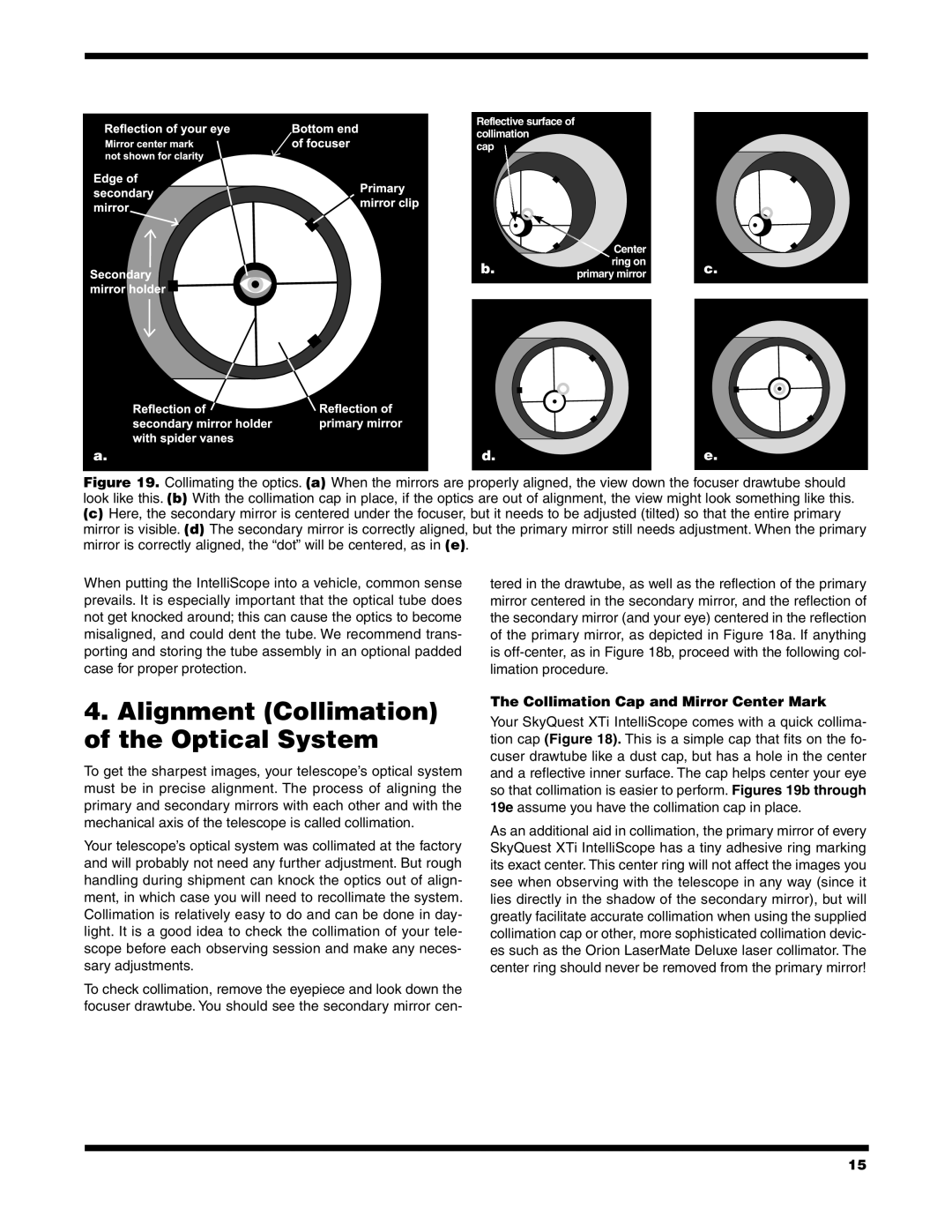 Orion 10019 XT10i, 10026 XT6i Alignment Collimation of the Optical System, Collimation Cap and Mirror Center Mark 