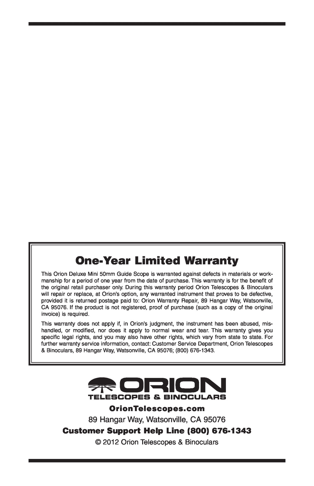 Orion 13022 One-YearLimited Warranty, Hangar Way, Watsonville, CA, Customer Support Help Line, OrionTelescopes.com 