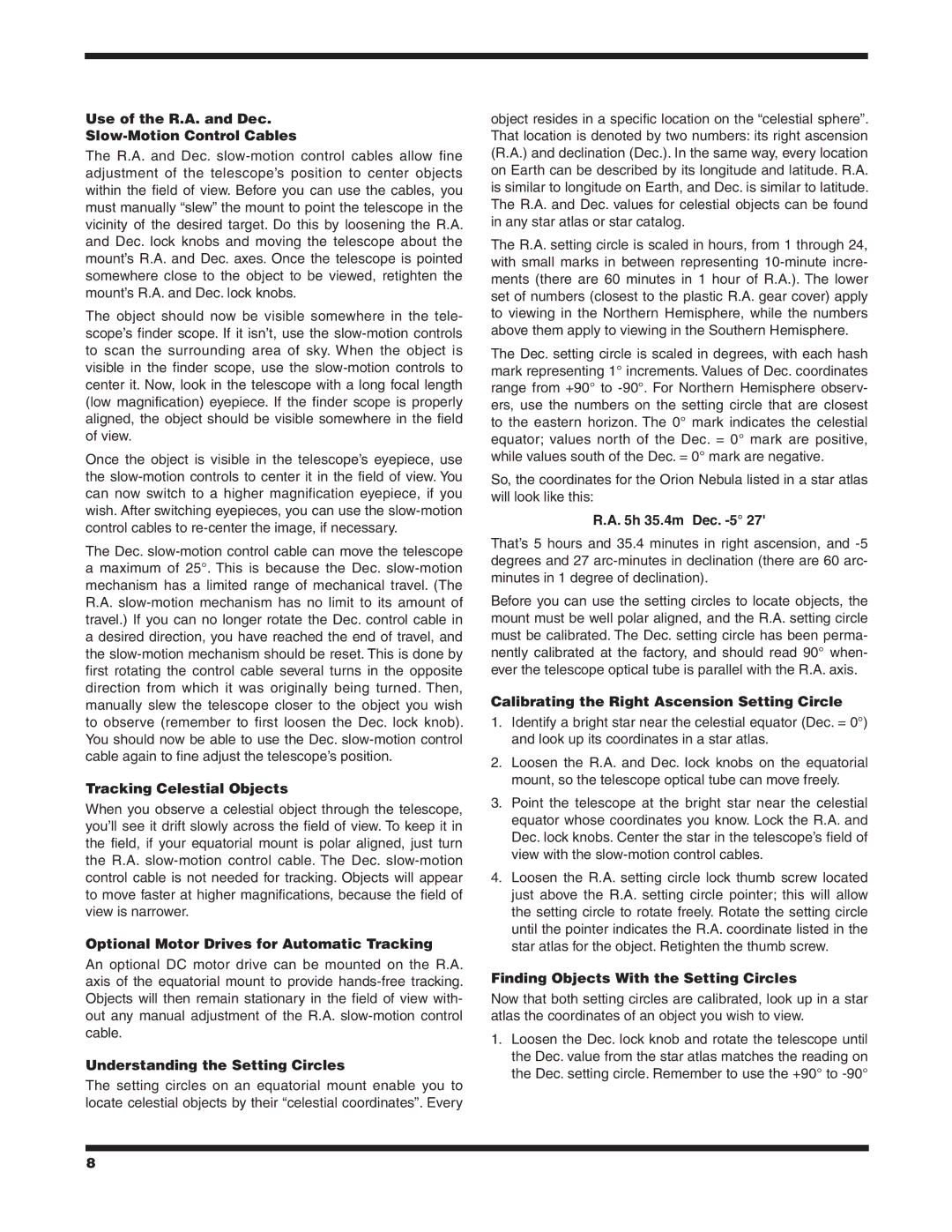 Orion 130ST EQ Use of the R.A. and Dec Slow-Motion Control Cables, Tracking Celestial Objects, H 35.4m Dec. -5 