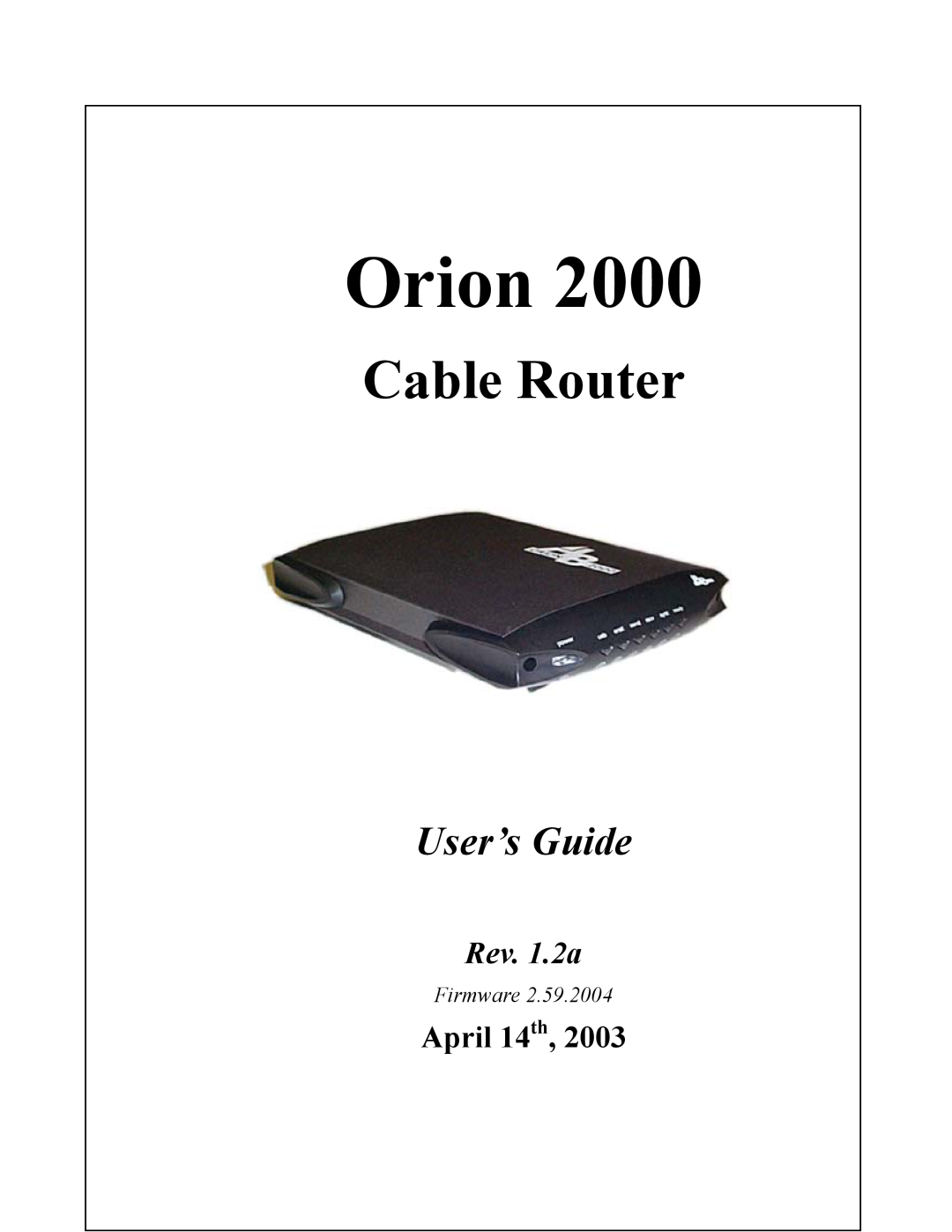 Orion 2000 manual Orion, Cable Router, User’s Guide, Rev. 1.2a, April 14th, Firmware 
