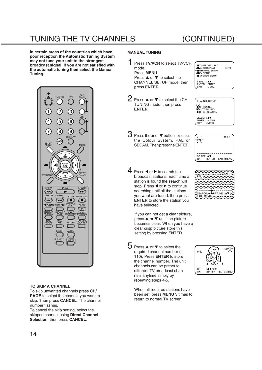 Orion 21FVD manual Manual Tuning, Colour System, PAL or SECAM. Then press the Enter, To Skip a Channel 