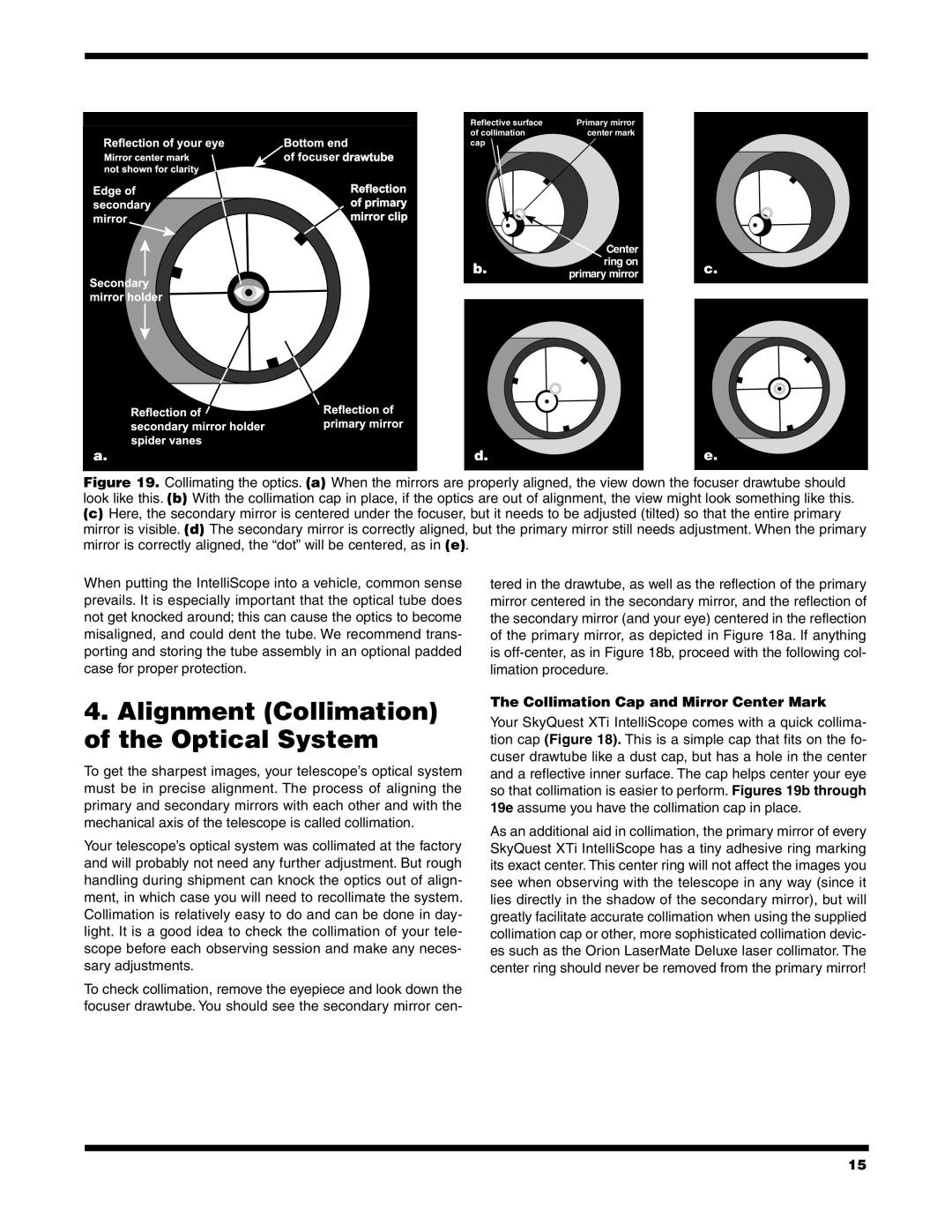 Orion #27184 XT10I, #27183 XT8I Alignment Collimation of the Optical System, Collimation Cap and Mirror Center Mark 