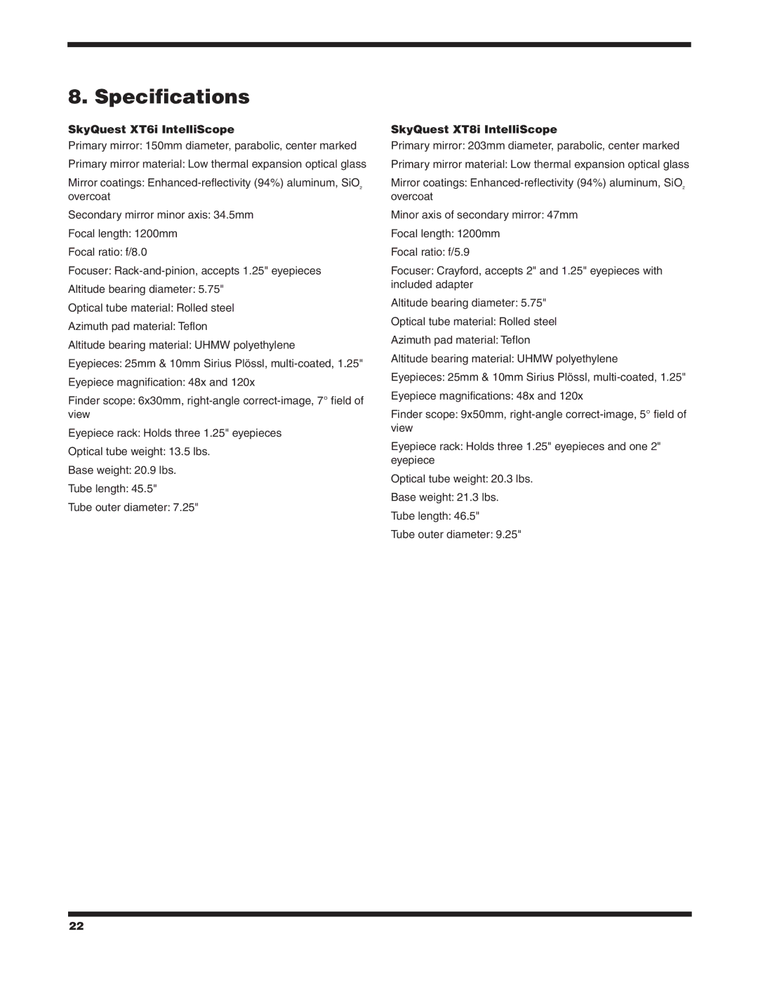 Orion #27189 XT12I, #27183 XT8I, #27182 XT6I Specifications, SkyQuest XT6i IntelliScope, SkyQuest XT8i IntelliScope 