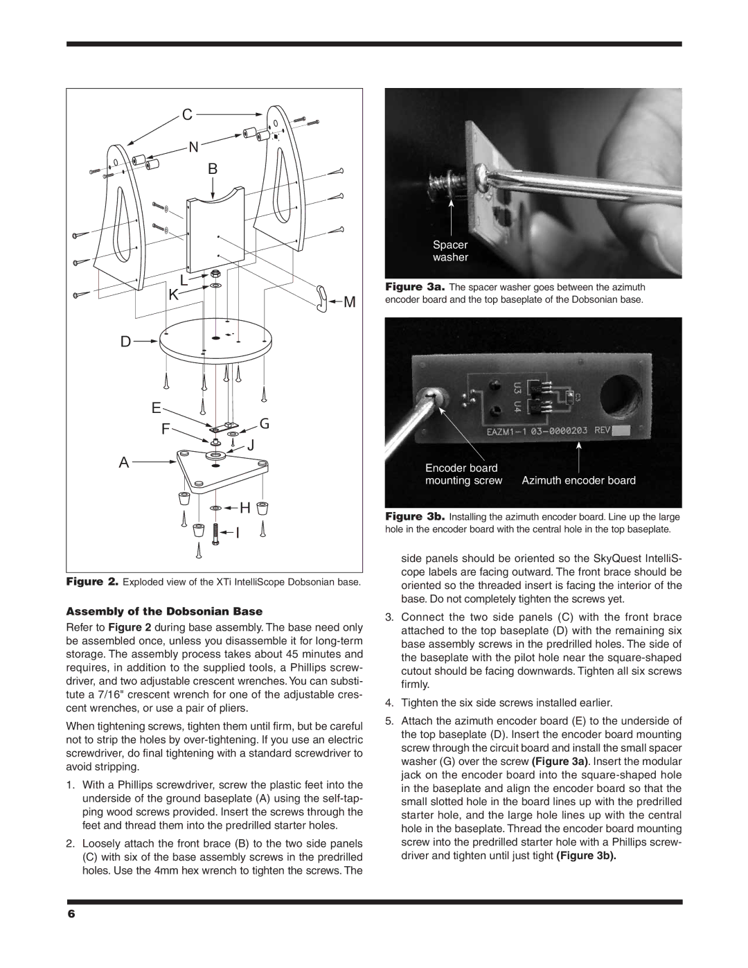 Orion #27189 XT12I, #27183 XT8I Assembly of the Dobsonian Base, Loosely attach the front brace B to the two side panels 