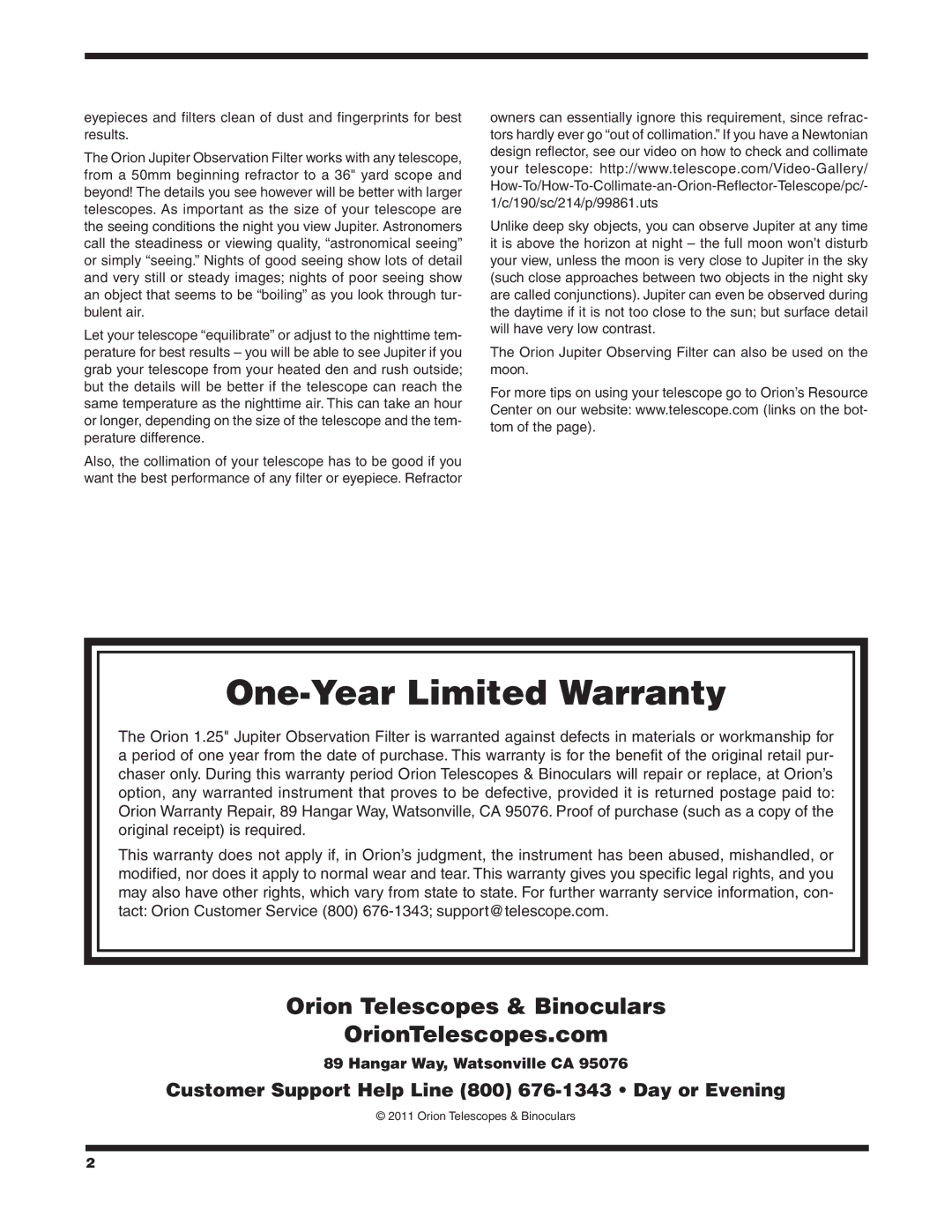 Orion 5188 One-Year Limited Warranty, Orion Telescopes & Binoculars OrionTelescopes.com, Hangar Way, Watsonville CA 