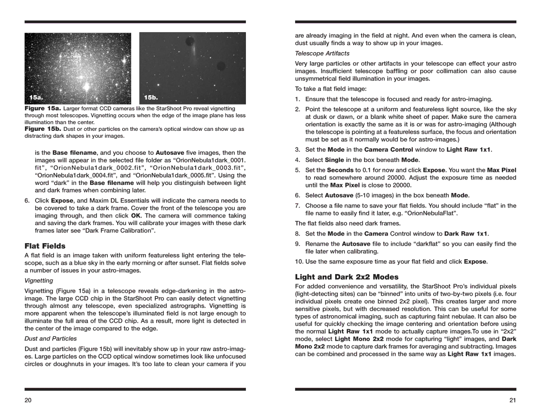 Orion 52085 Flat Fields, Light and Dark 2x2 Modes, Set the Mode in the Camera Control window to Light Raw 