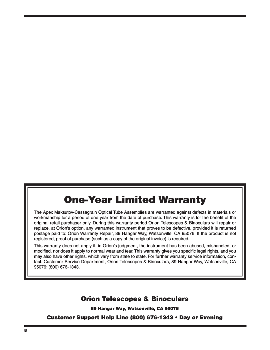 Orion #9820, #9823, #9825 Orion Telescopes & Binoculars, One-YearLimited Warranty, Hangar Way, Watsonville, CA 
