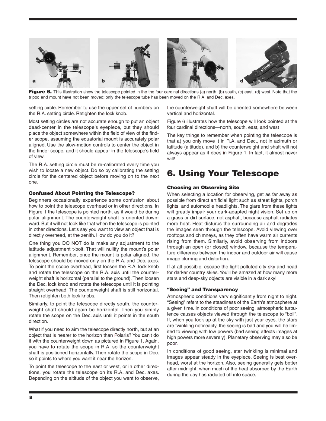 Orion 9843 instruction manual Using Your Telescope, Confused About Pointing the Telescope?, Choosing an Observing Site 