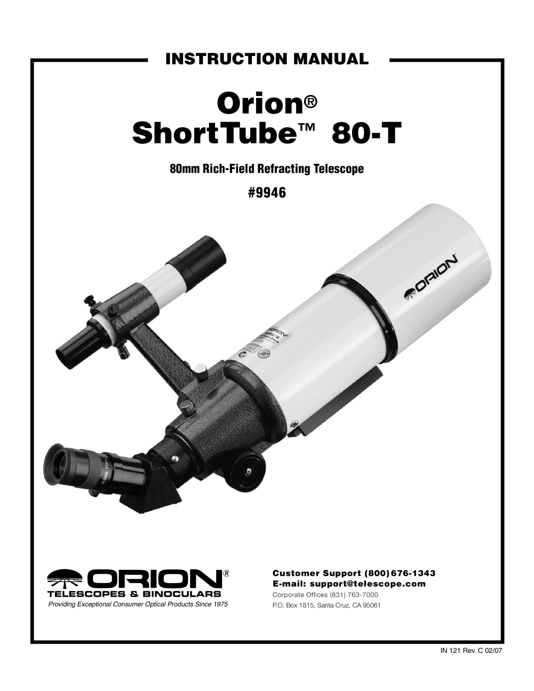 Orion instruction manual #9946, Orion ShortTube 80-T, 80mm Rich-FieldRefracting Telescope, Customer Support 