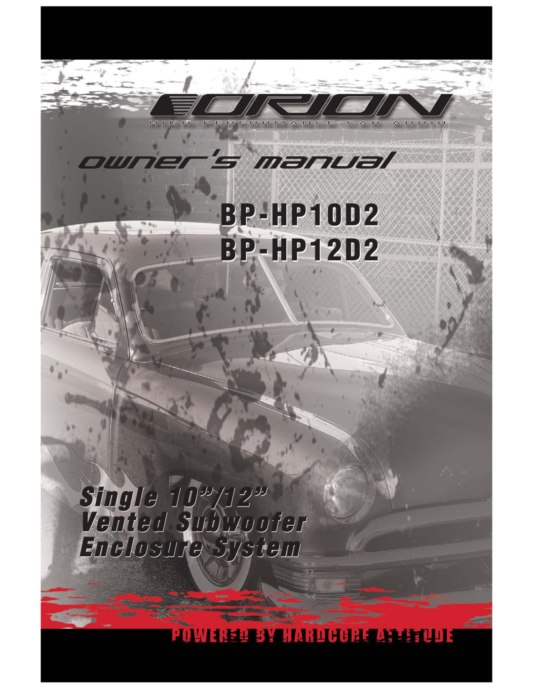 Orion manual BP-HP10D2 BP-HP12D2, Single 10”/12” Vented Subwoofer Enclosure System 