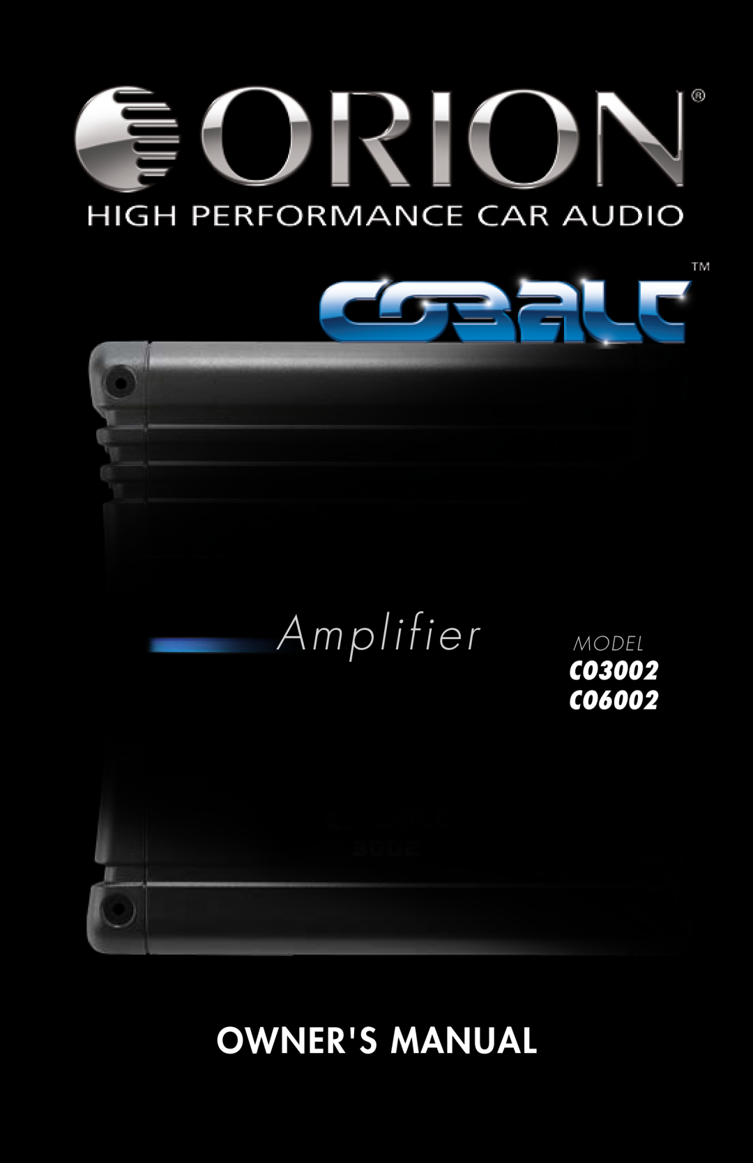 Orion Car Audio owner manual Amplifier, CO3002 CO6002, Model 